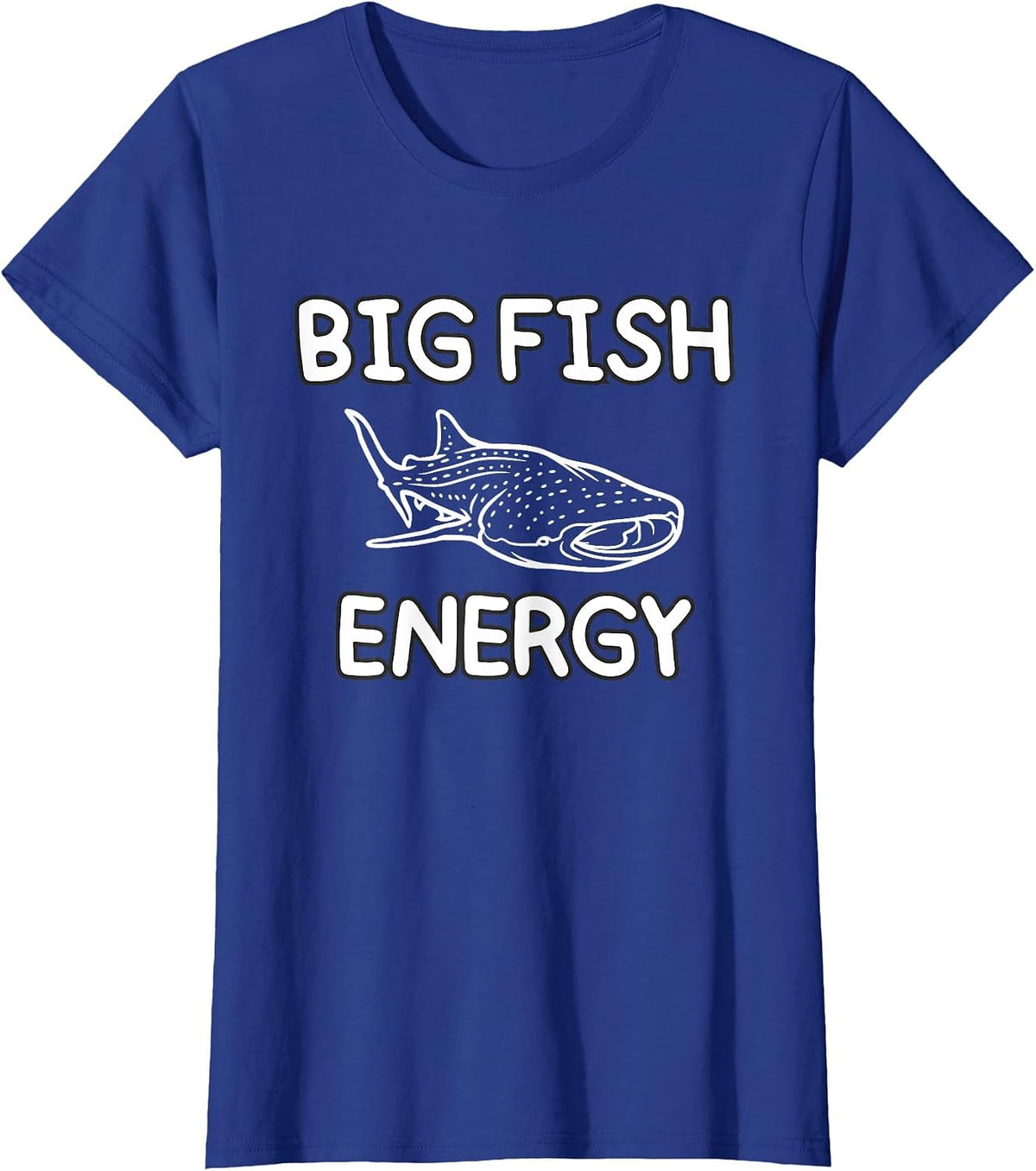 Big Fish Energy Cute Funny Whale Shark Ocean T-Shirt - Royal Blue