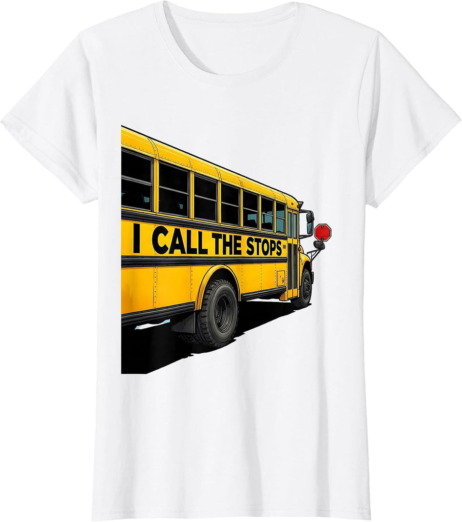 Women's I Call The Stops Funny School Bus Driver Humor Toddler T-Shirt - White