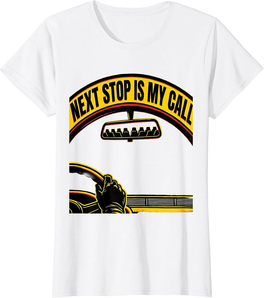 Women's Next Stop Is My Call Funny School Bus Driver Halloween T-Shirt - White