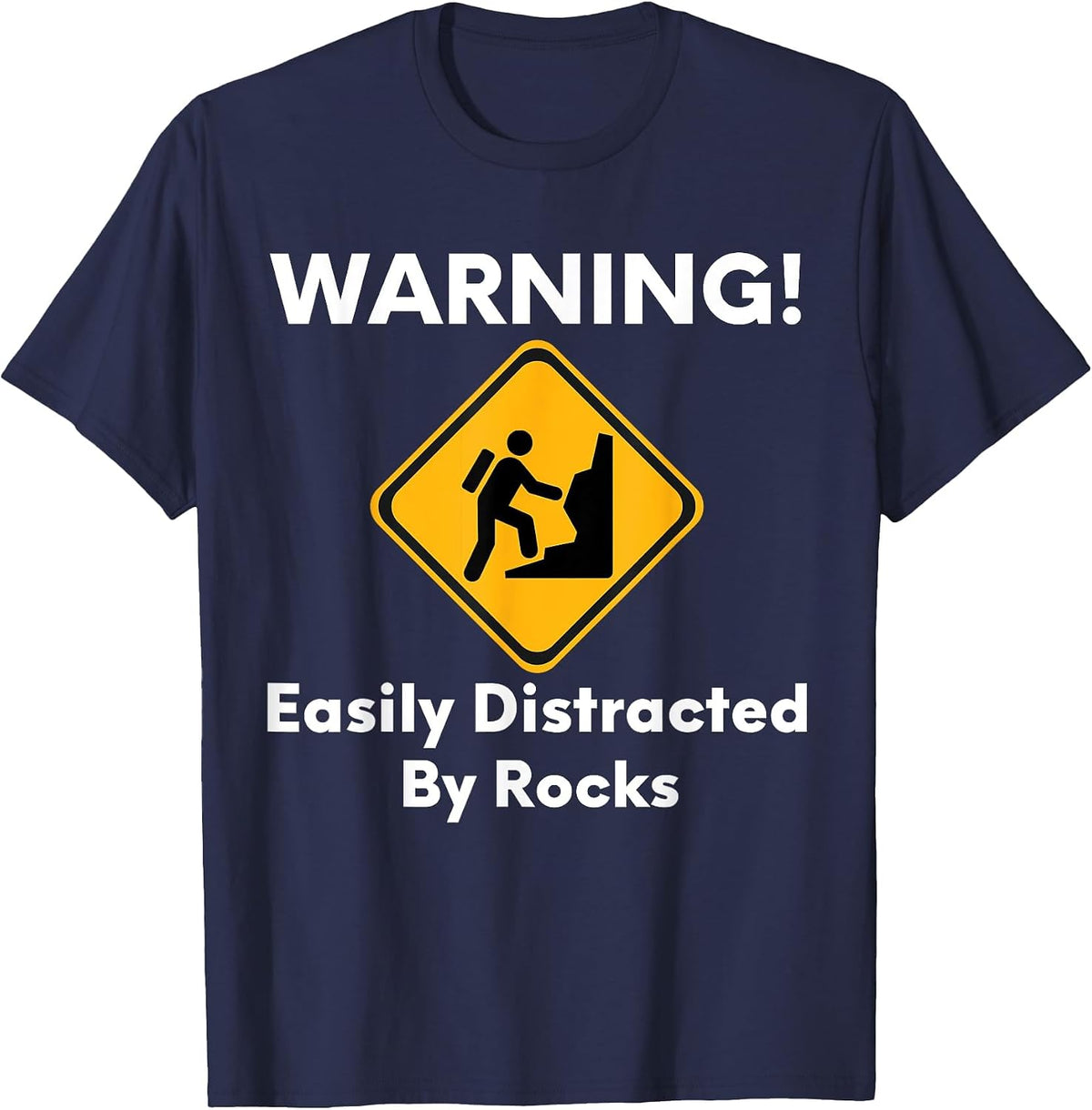 Warning Easily Distracted By Rocks T-Shirt - Navy Blue