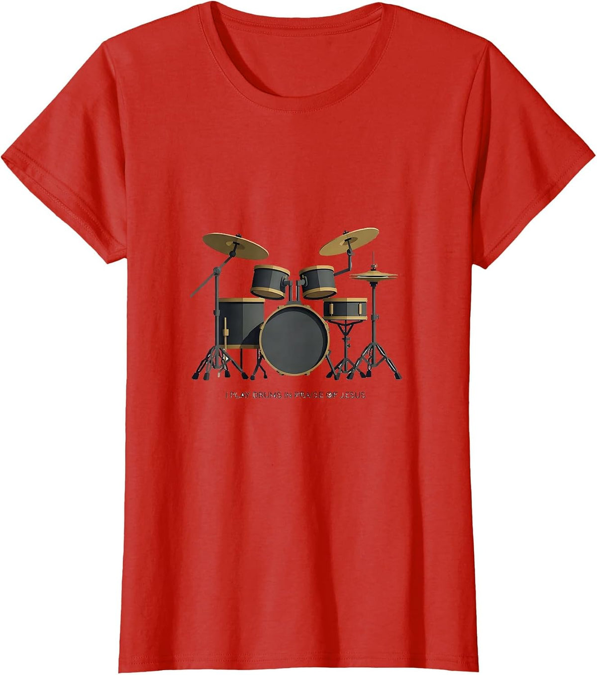 Women's I Play Drums In Praise Of Jesus Minimalist Christian Drummer T-Shirt - Red