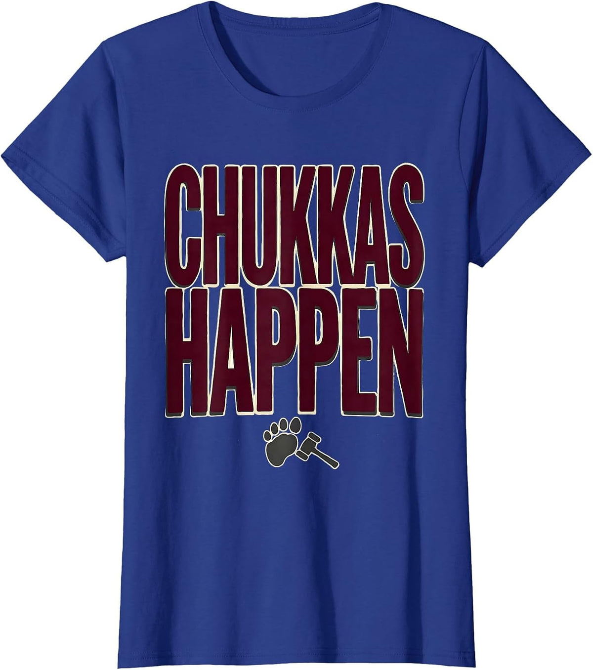 Women's Chukkas Happen Funny Polo Sport Equestrian Water Polo Fan T-Shirt - Royal Blue