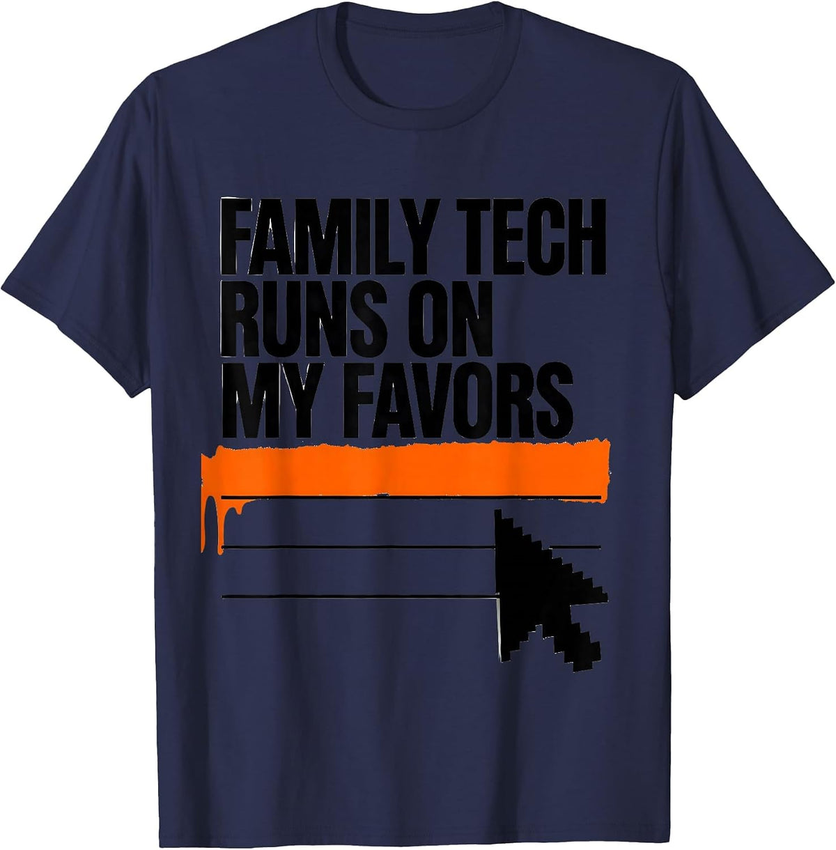Family Tech Runs On My Favors Funny IT Support Tech Humor T-Shirt - Navy Blue