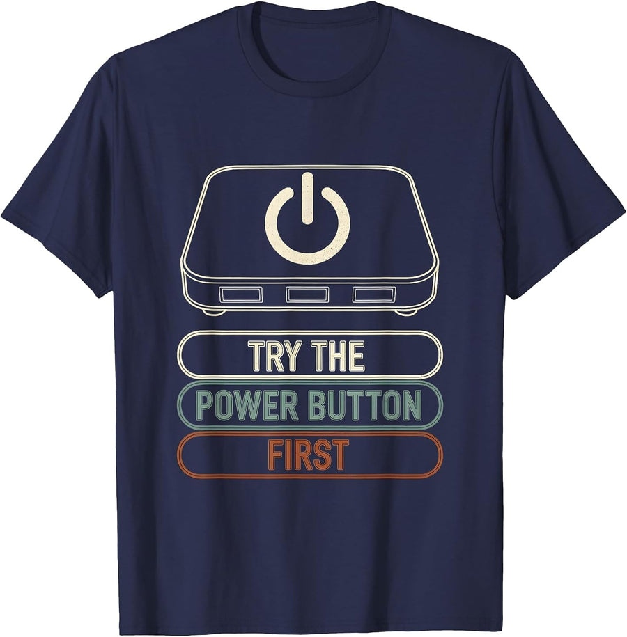 Try the Power Button First Bold Condensed Tech Support T-Shirt - Navy Blue