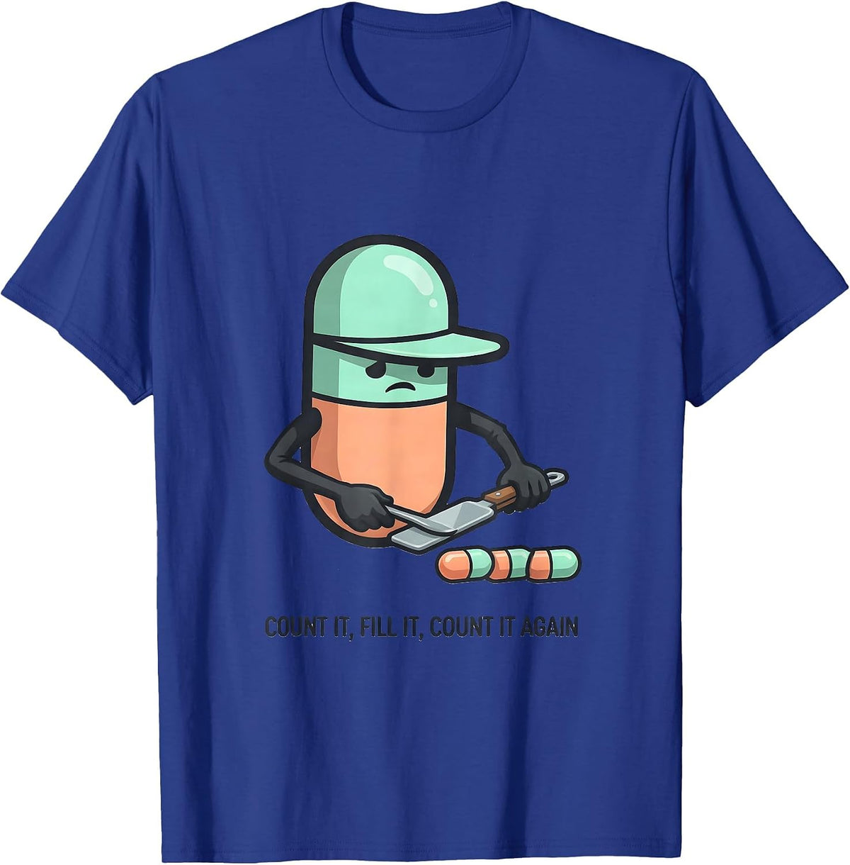 Men's Count It Fill It Count It Again Funny Pharmacy Tech T-Shirt - Royal Blue