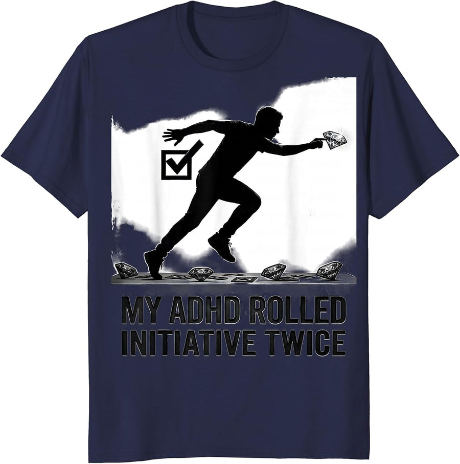 My ADHD Rolled Initiative Twice Funny Neurodiversity Meme T-Shirt - Navy Blue