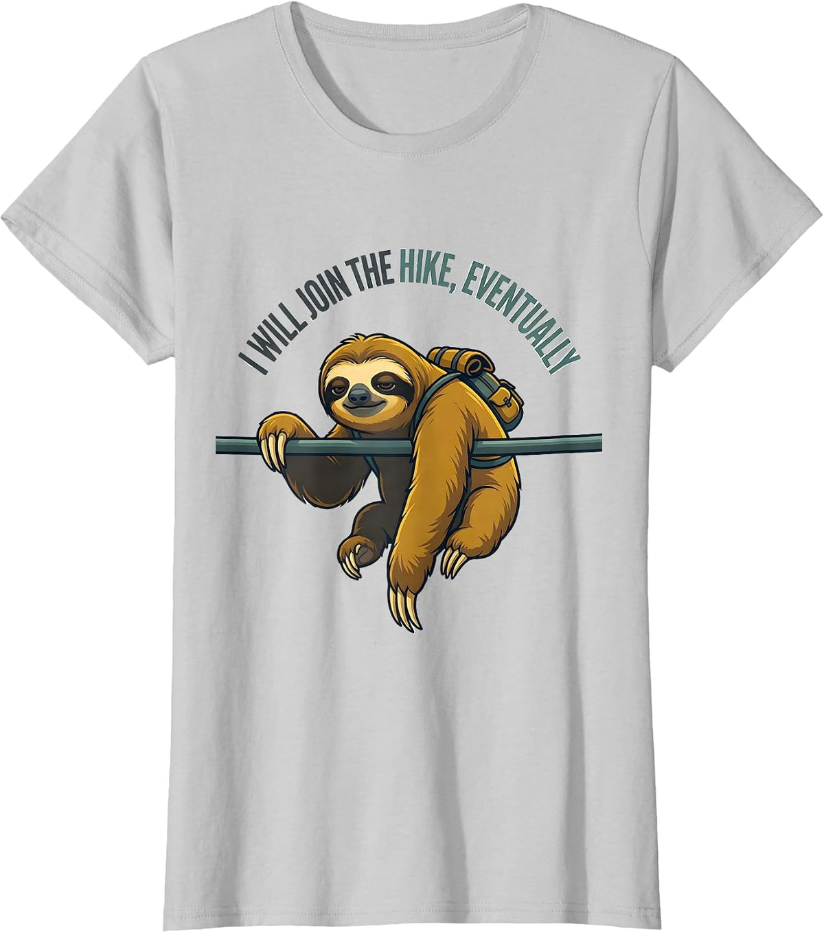 I Will Join The Hike Eventually Funny Sloth Lover Hiking T-Shirt - Silver Grey