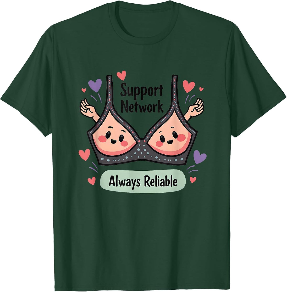 Support Network Always Reliable Tech Design T-Shirt - Dark Green