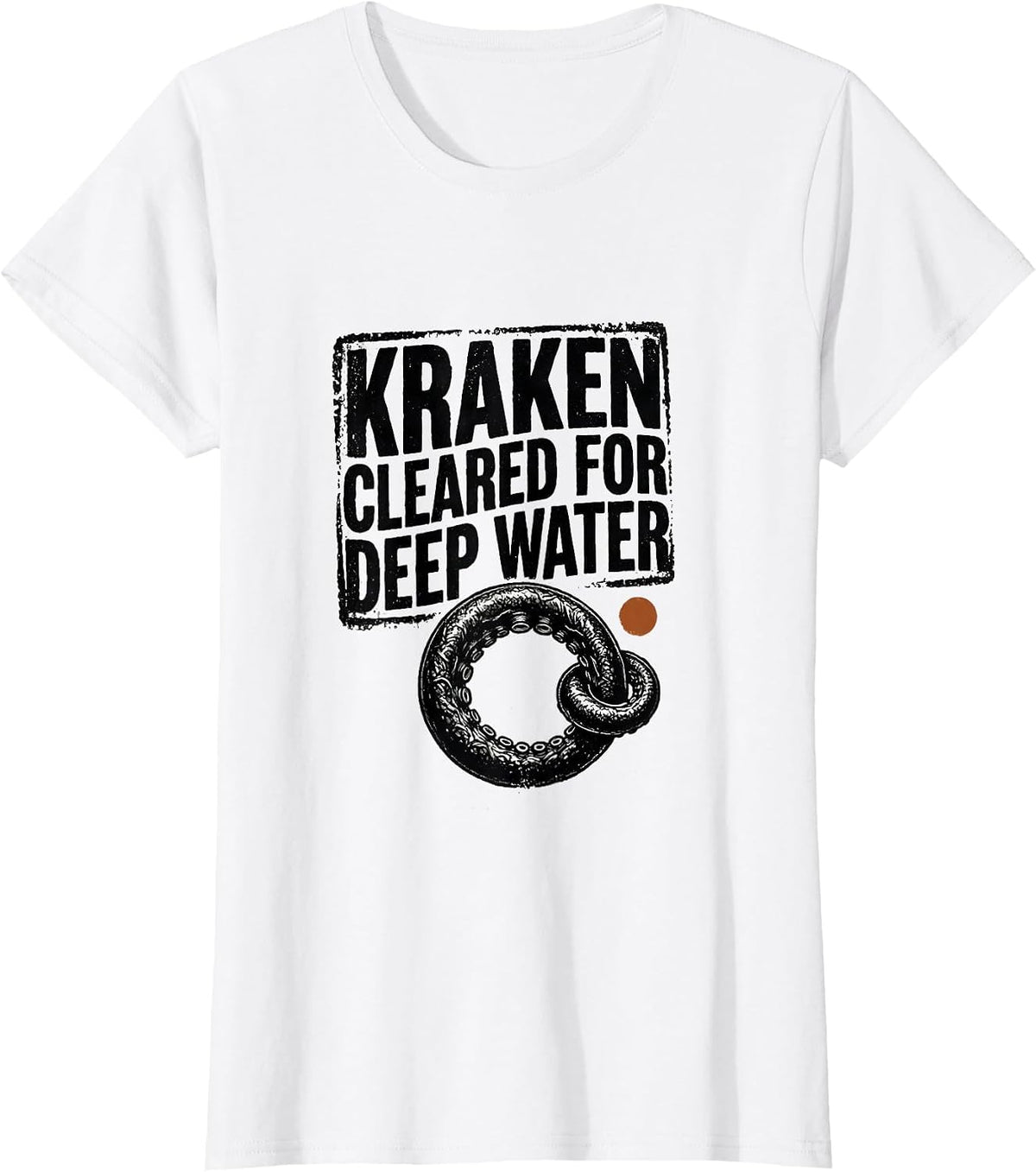 Women's Kraken Cleared For Deep Water Rubber Stamp Octopus Lover T-Shirt - White