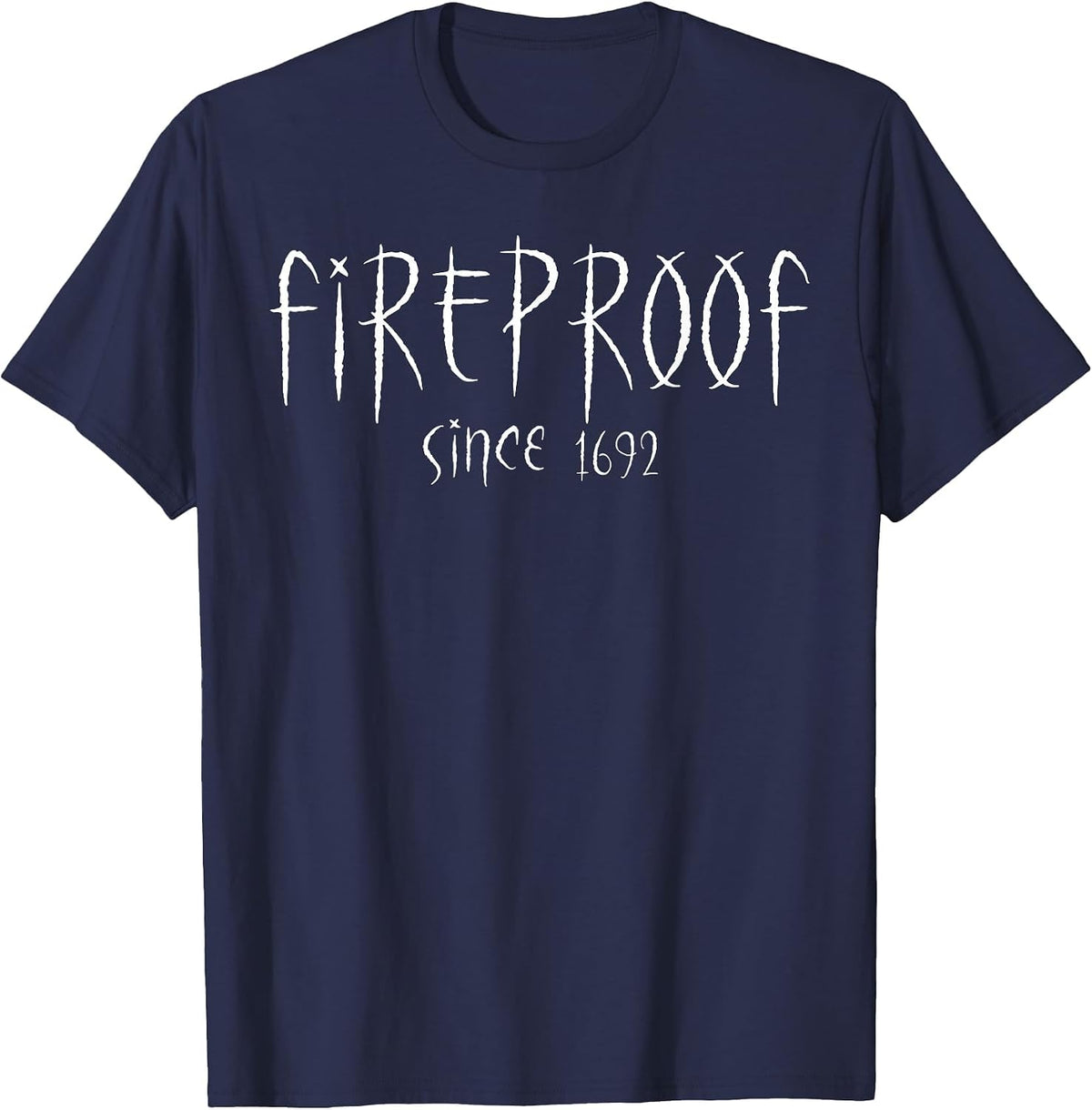 Fireproof Since 1692 Salem Witch Funny Halloween Feminist T-Shirt - Navy Blue