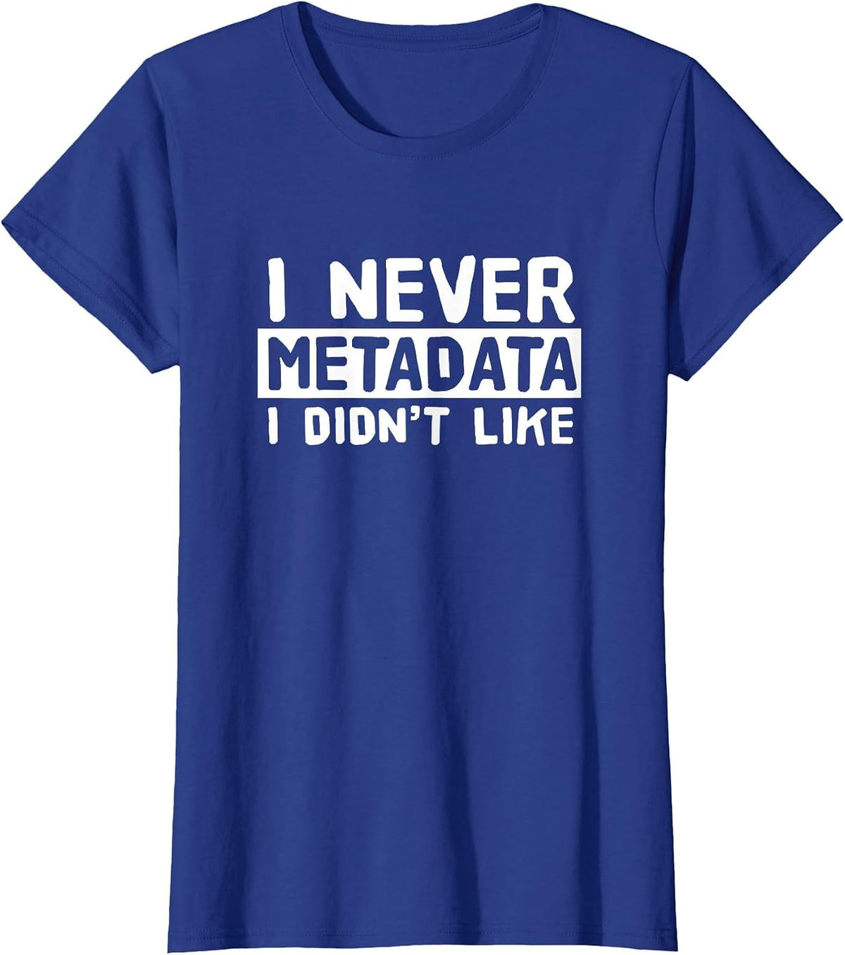 MetaData - Scientist Analyst Machine Learning Funny T-Shirt - Royal Blue
