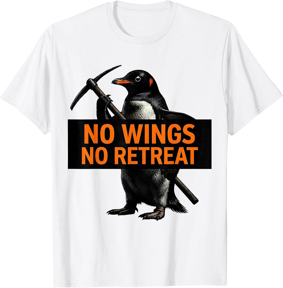 Men's No Wings, No Retreat Brutalist Penguin Dark Humor Meme T-Shirt - White