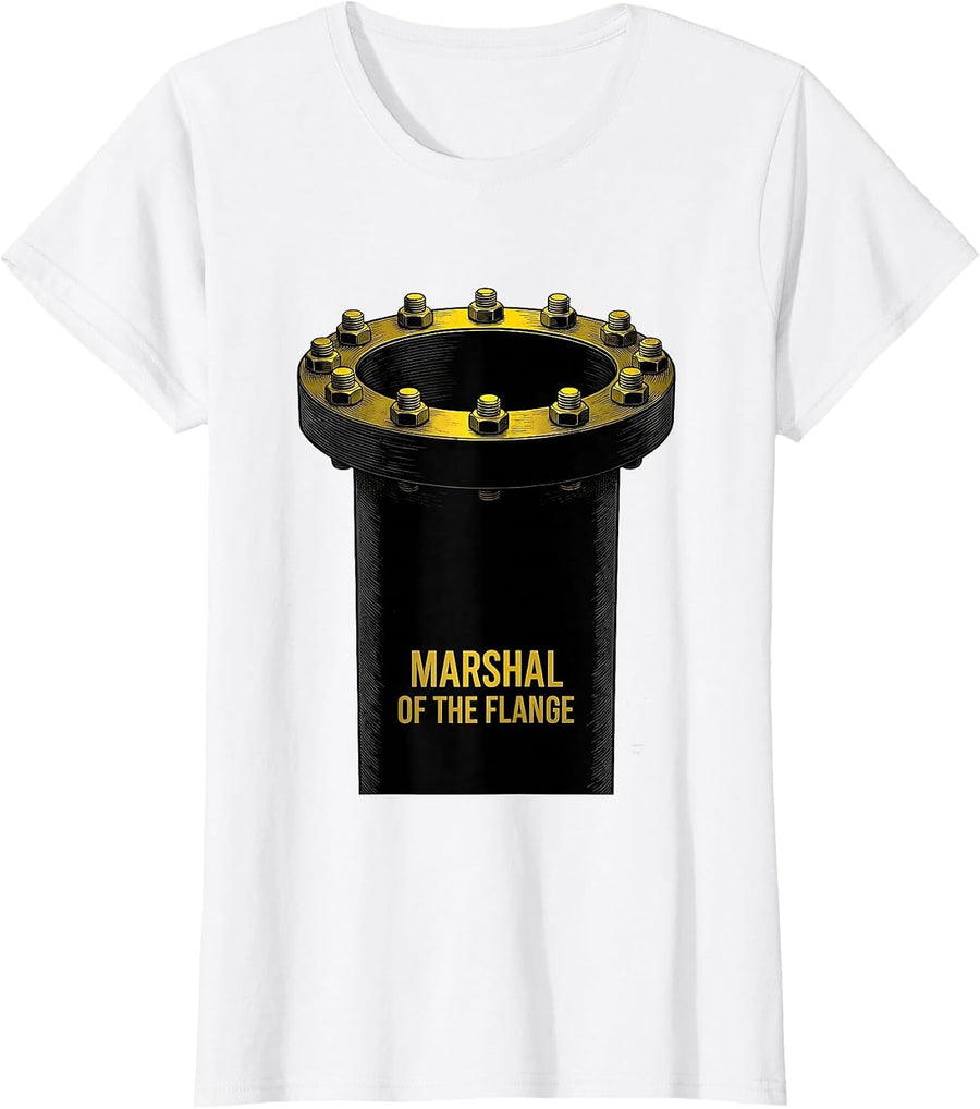 Women's Marshal Of The Flange Funny Plumber Pipefitter Gift T-Shirt - White
