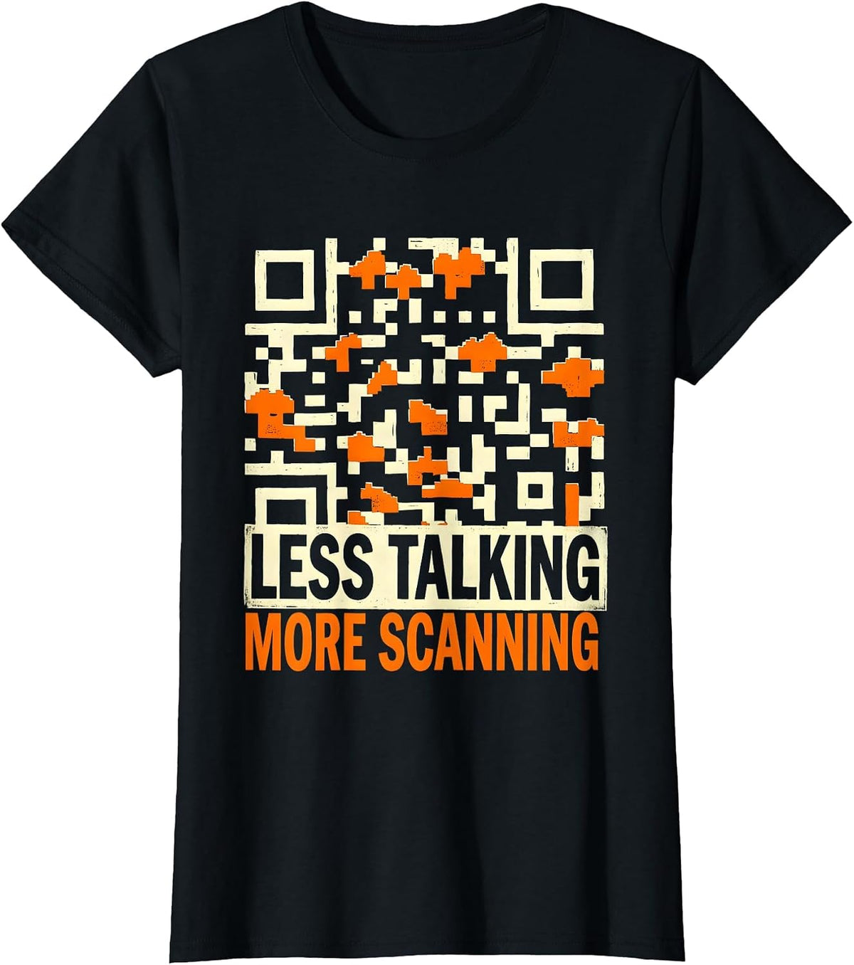 Women's Less Talking More Scanning QR Code Design T-Shirt - Black