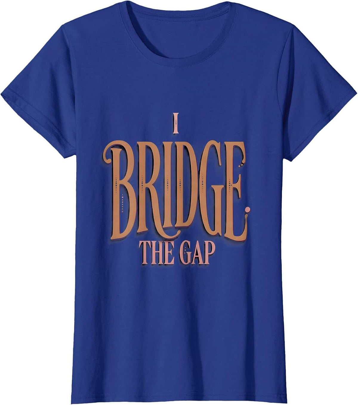 Women's I Bridge The Gap Paraprofessional Design T-Shirt - Royal Blue