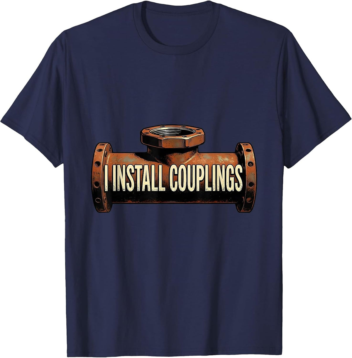 Men's I Install Couplings Vintage Funny Plumber Pipefitter Gift T-Shirt - Navy Blue