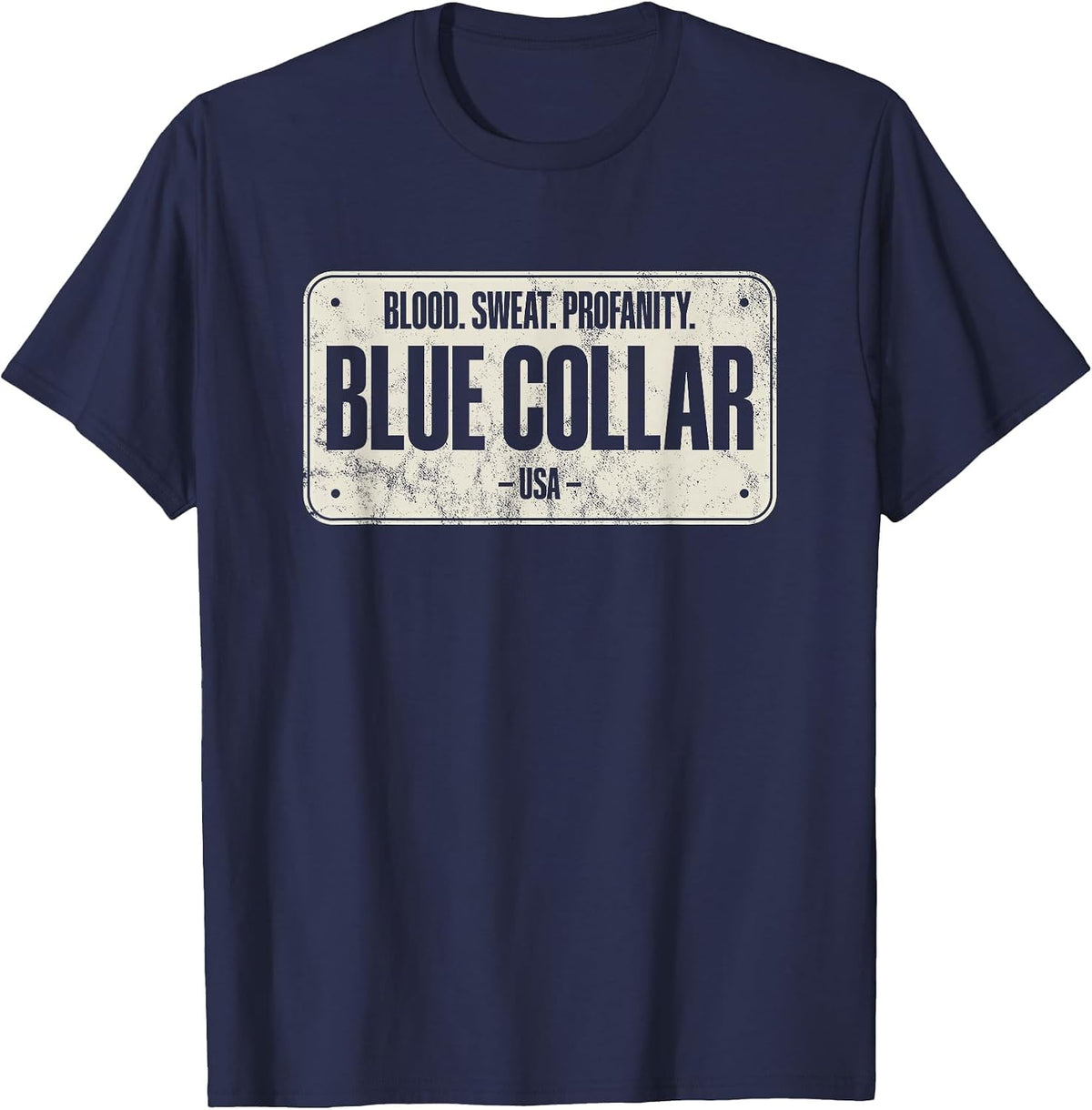 Blue Collar Workwear Blood Sweat Profanity Blue Collar T-Shirt - Navy Blue