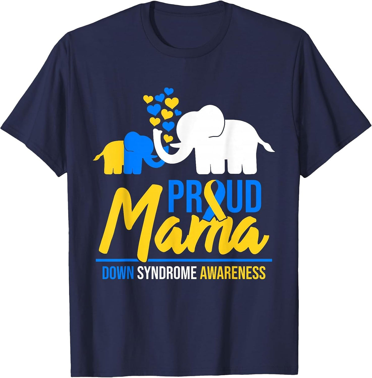 Proud Mama Mom Down Syndrome Awareness Day Cute Elephant T21 T-Shirt - Navy Blue
