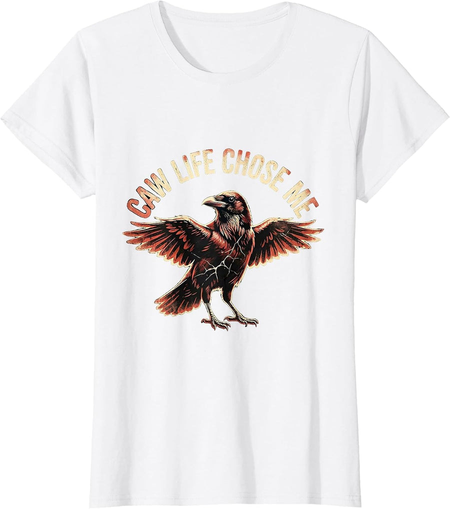 Women's Caw Life Chose Me Funny Crow Design T-Shirt - White