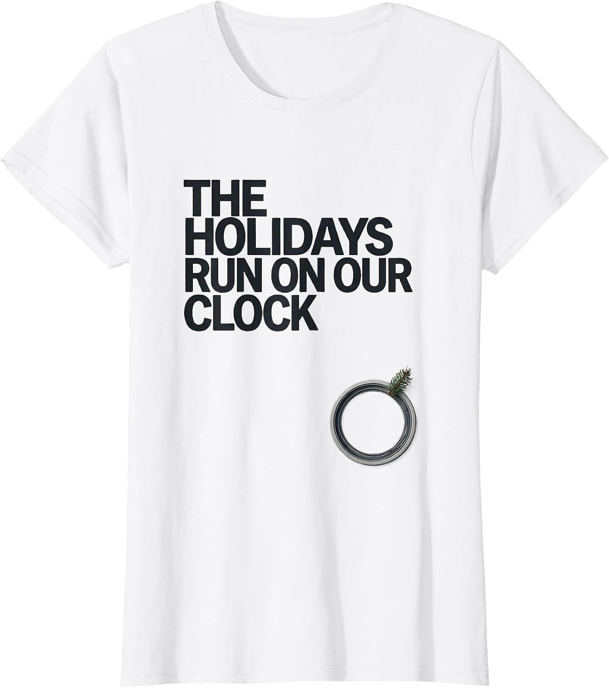 The Holidays Run On Our Clock Funny Radiology Tech Christmas T-Shirt - White