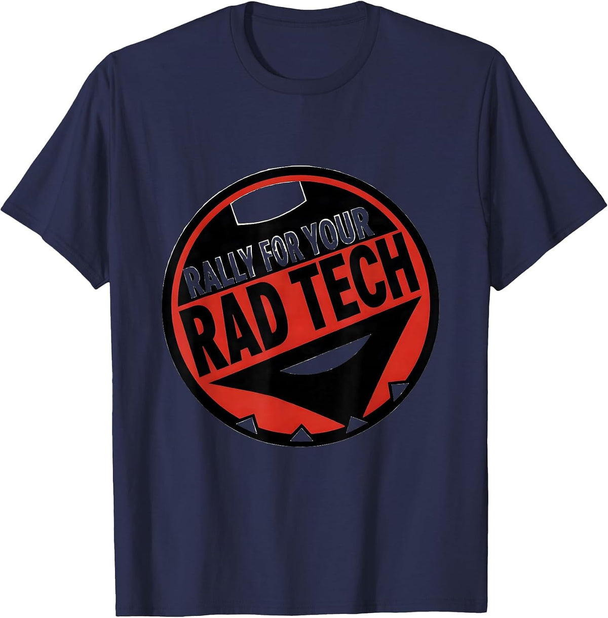 Men's Rally For Your Rad Tech Funny Radiology Tech Humor T-Shirt - Navy Blue