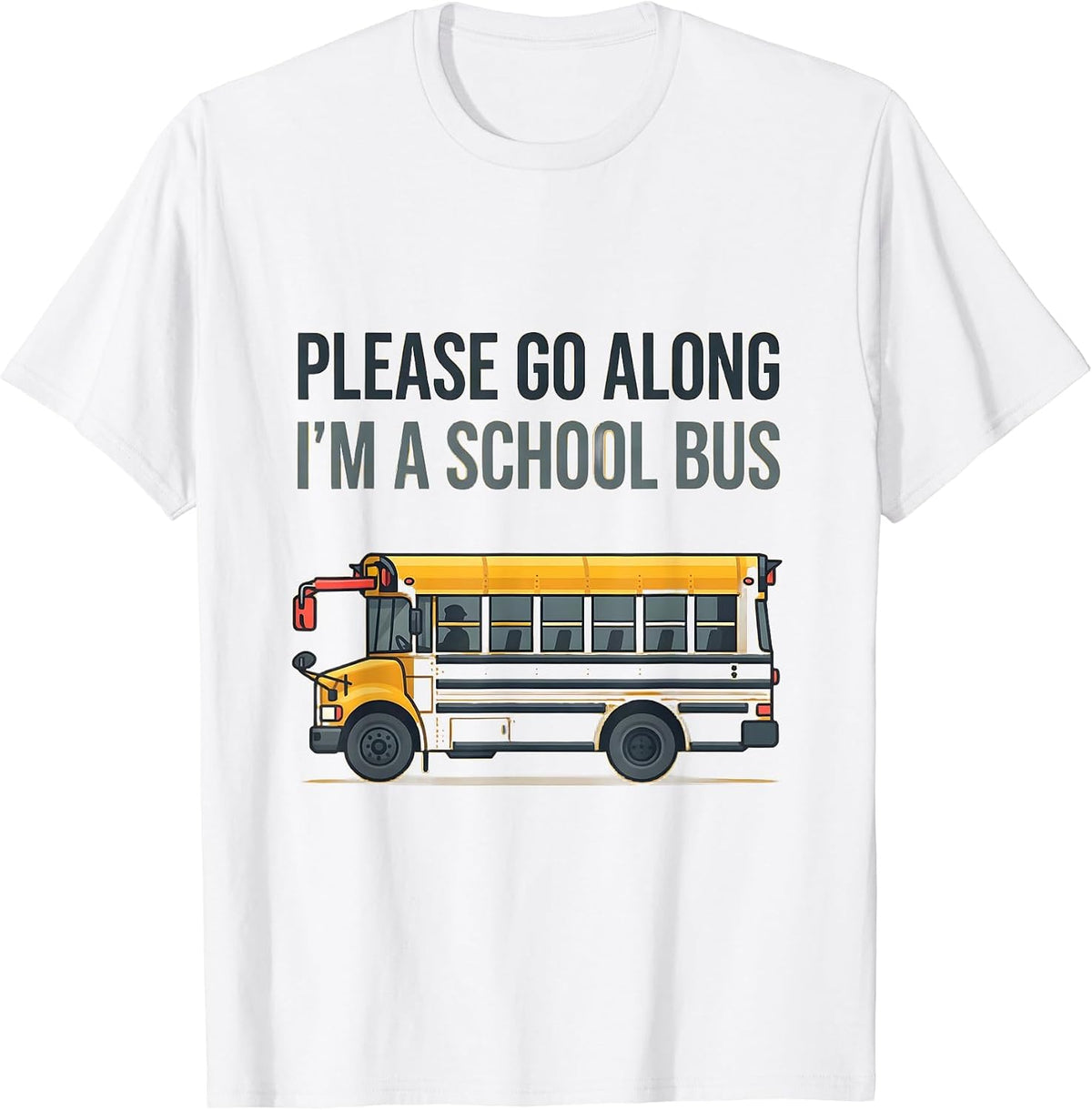 Men's Please Go Along, I'm A School Bus Funny Halloween Costume T-Shirt - White
