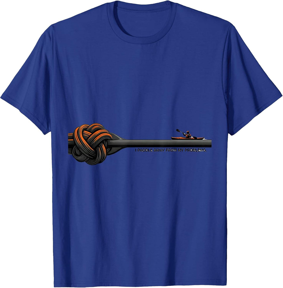 I Paddle Away From My Problems Funny Kayak Kayaking Gift T-Shirt - Royal Blue