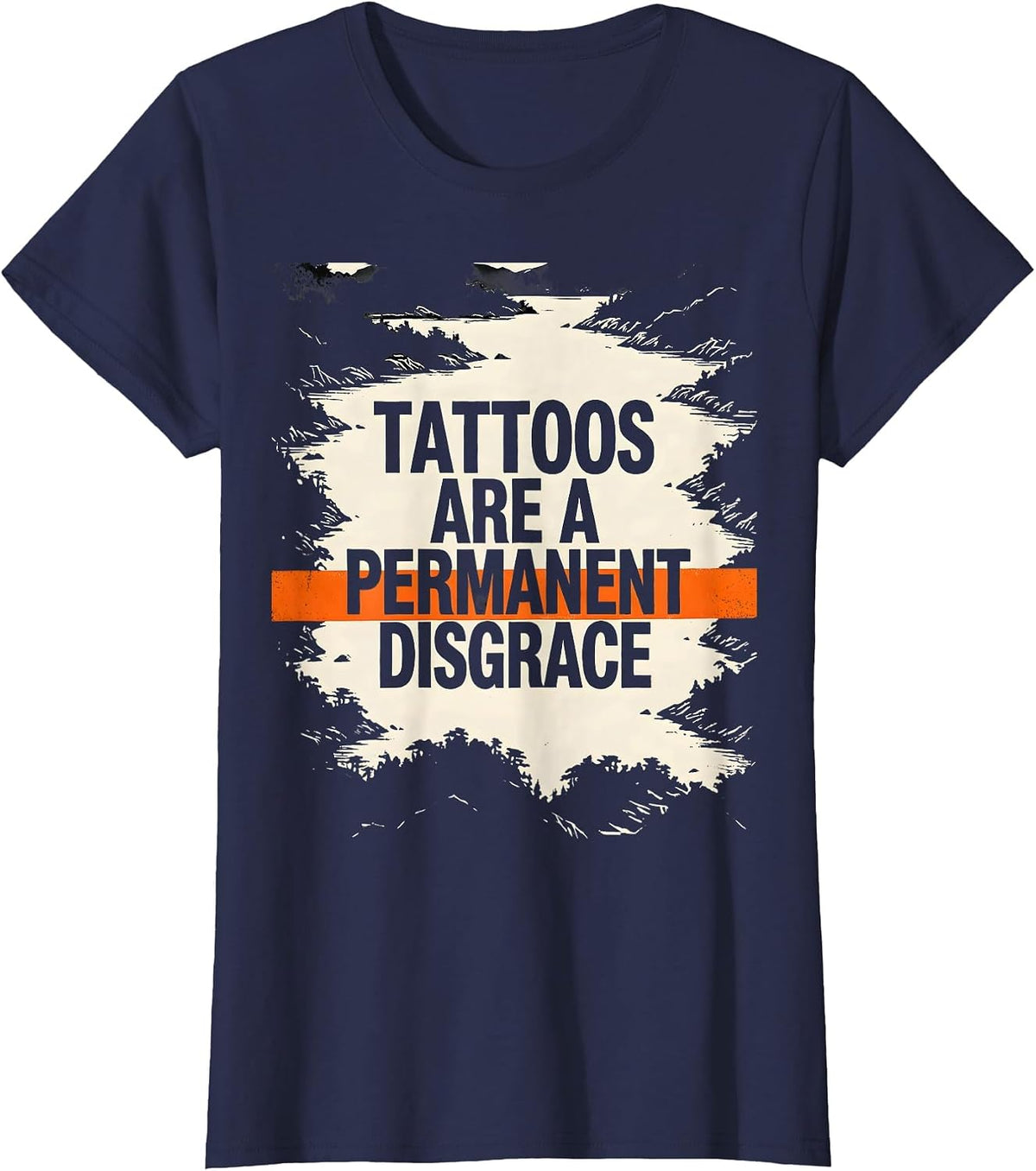 Women's Tattoos Are A Permanent Disgrace Sarcastic Tattoo Owner T-Shirt - Navy Blue