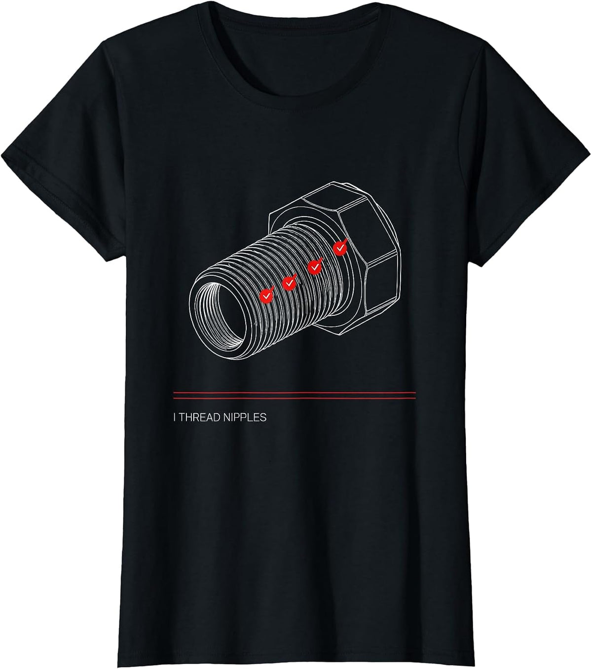 I Thread Nipples Funny Plumber Pipefitter Occupational Humor T-Shirt - Black