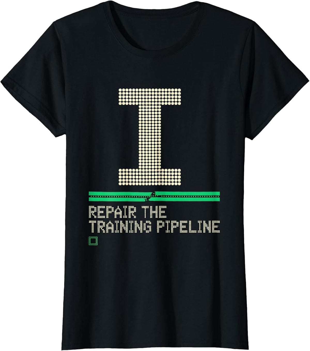 Women's I Repair The Training Pipeline Funny AI Robotics Engineer T-Shirt - Black