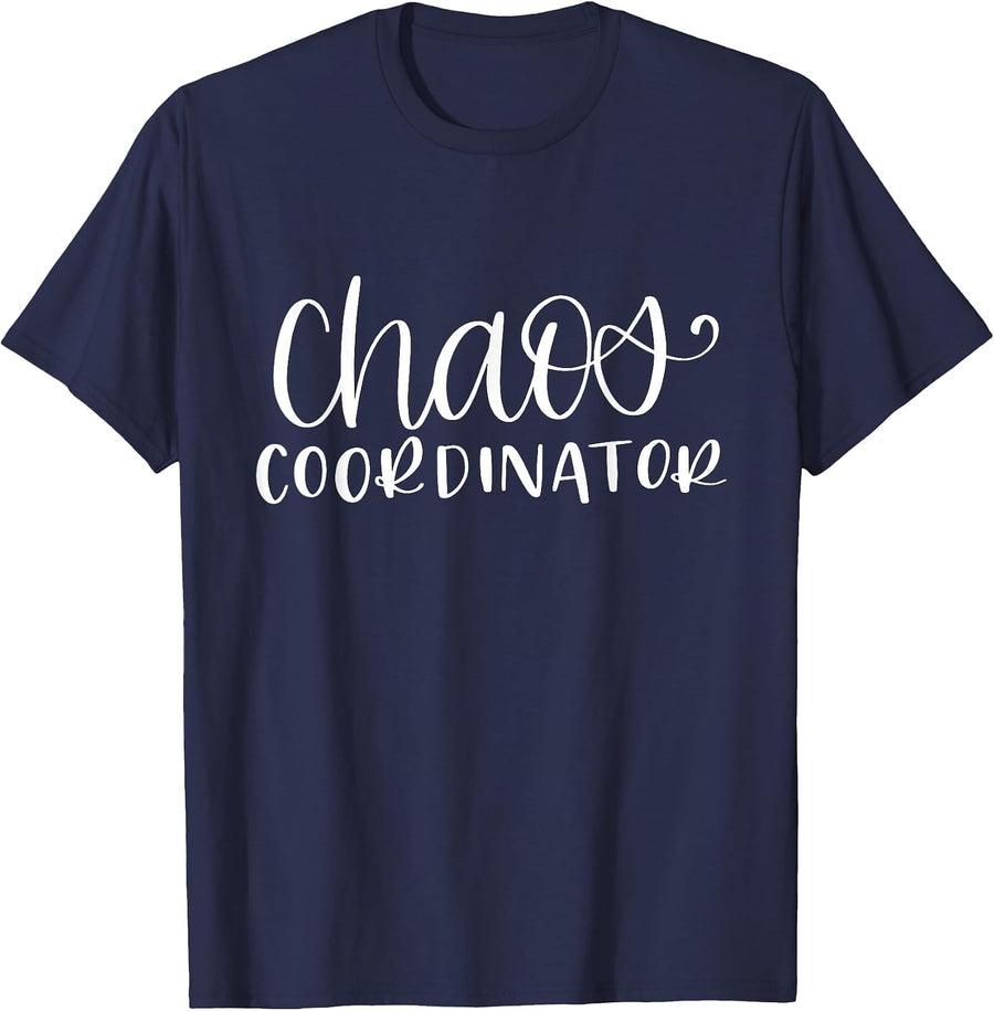 Chaos Coordinator Funny Organizer T-Shirt - Navy Blue