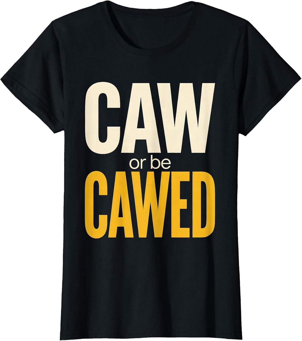 Caw or Be Cawed Funny Crow Design T-Shirt - Black