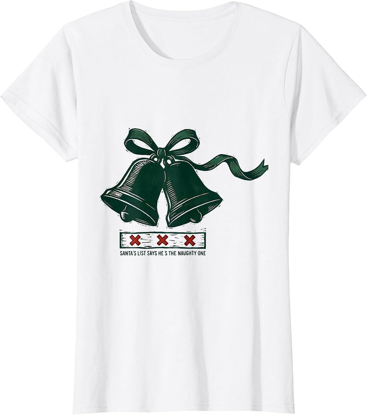 Women's Santa's List Says He's The Naughty One Funny Matching T-Shirt - White