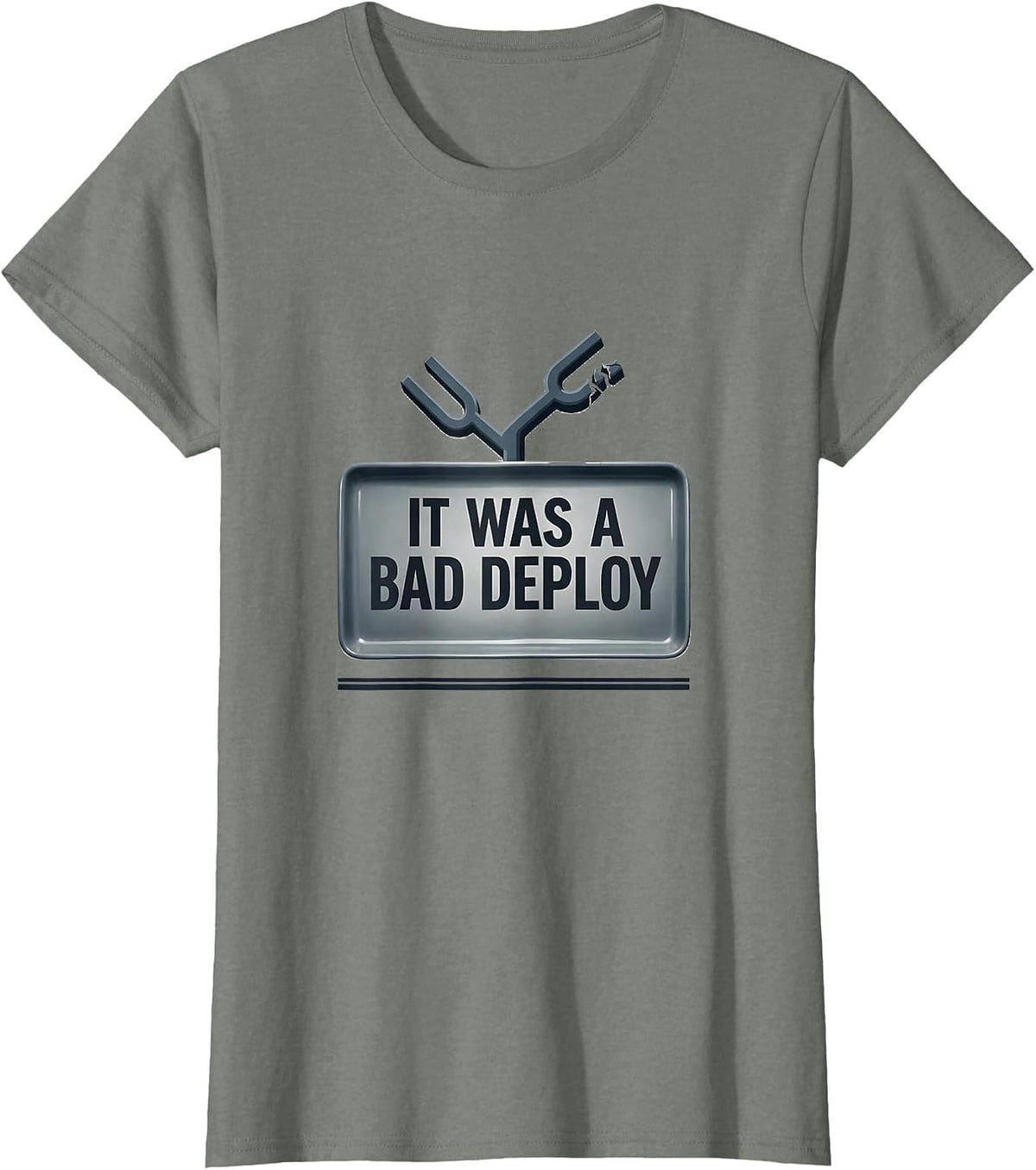 It Was A Bad Deploy Funny IT Support Programmer Tech Humor T-Shirt - Olive Heather