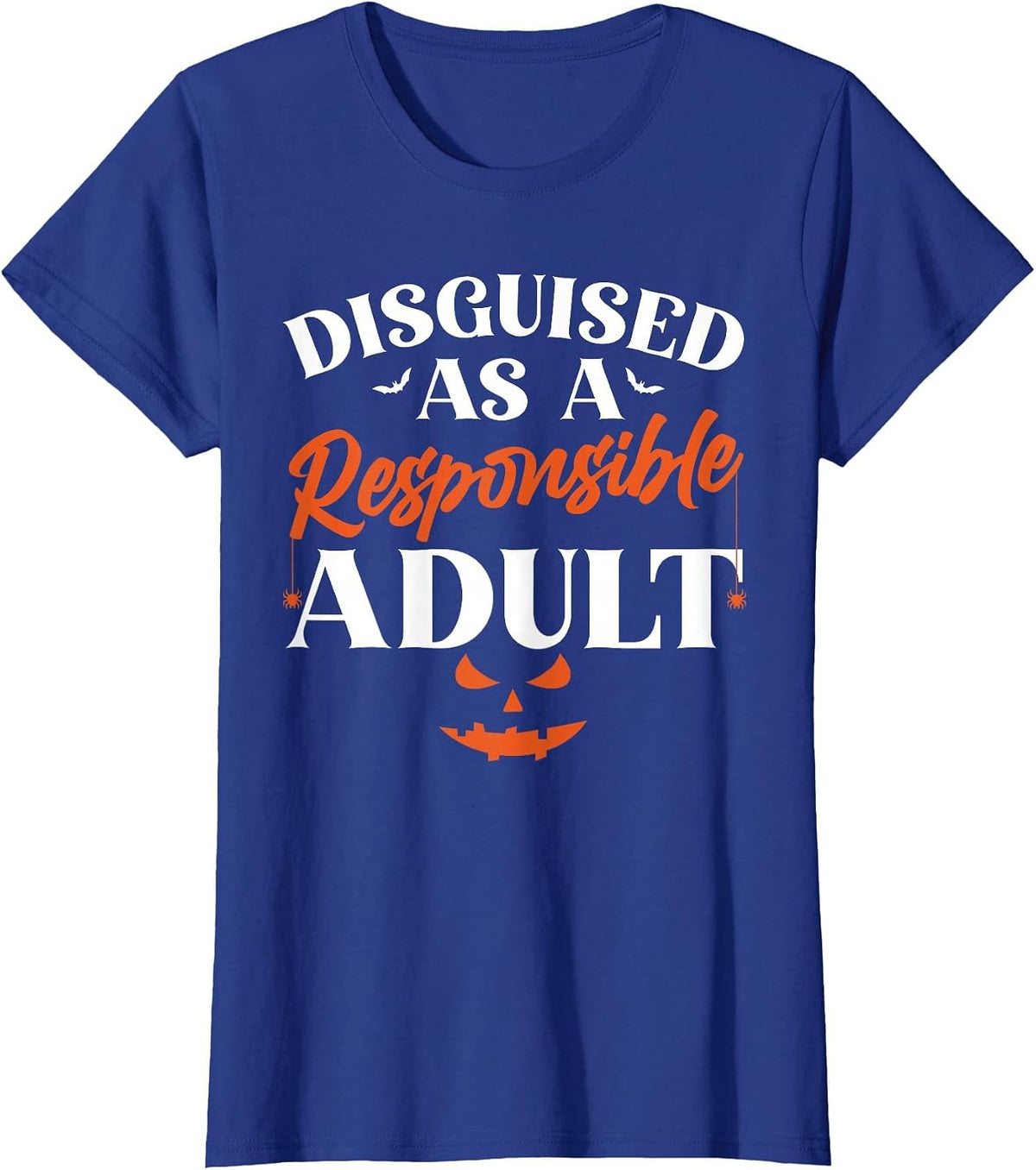 Disguised as a Responsible Adult, Funny Halloween Costume T-Shirt - Royal Blue