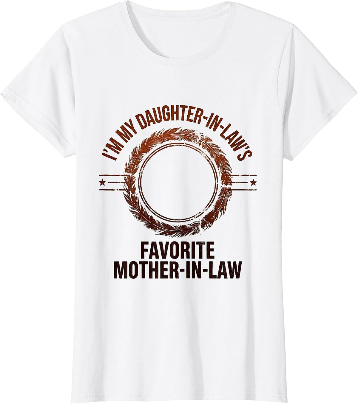 I'm My Daughter-In-Law's Favorite Mother-In-Law Funny T-Shirt - White