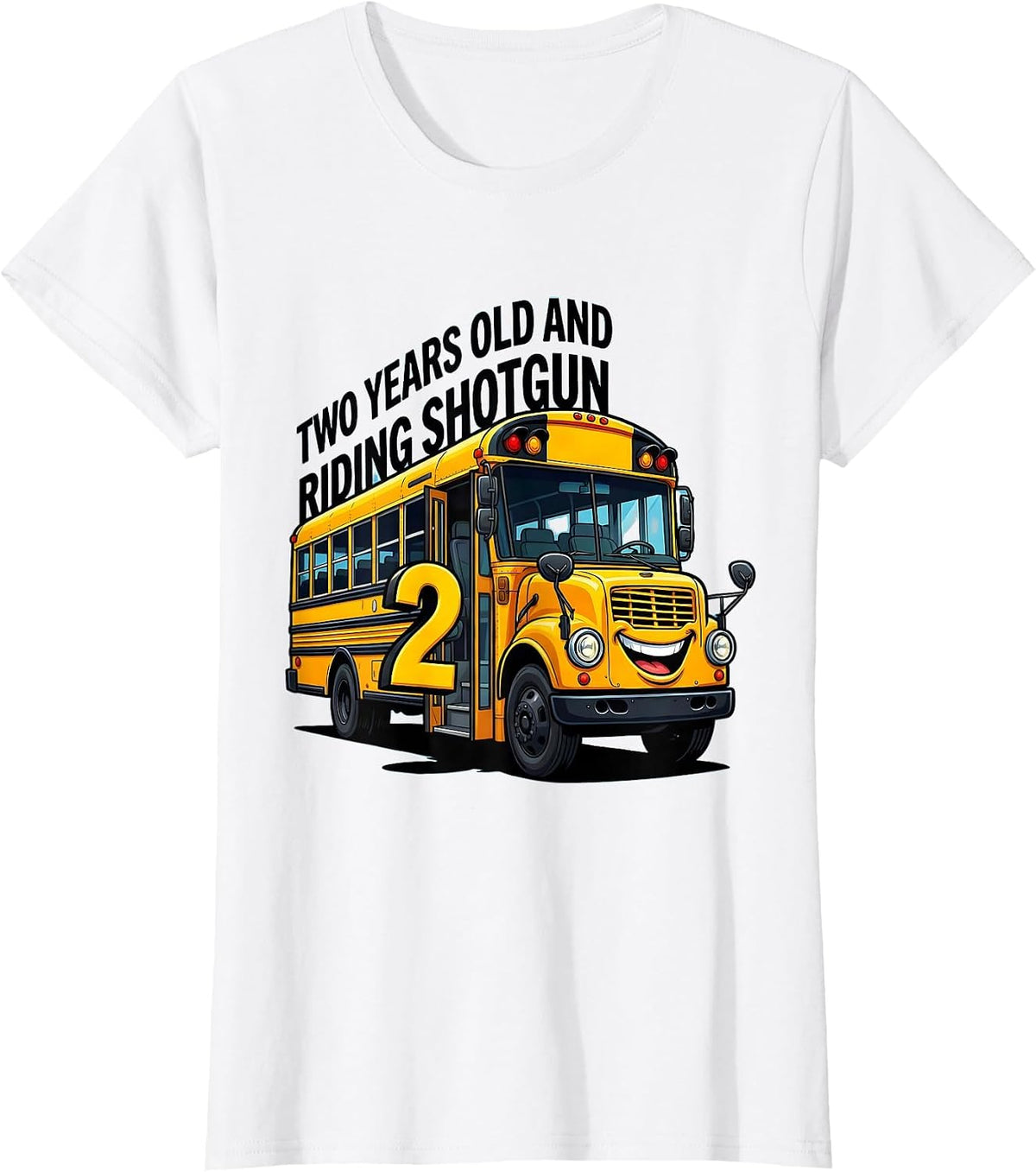 Two Years Old And Riding Shotgun Funny School Bus Driver T-Shirt - White