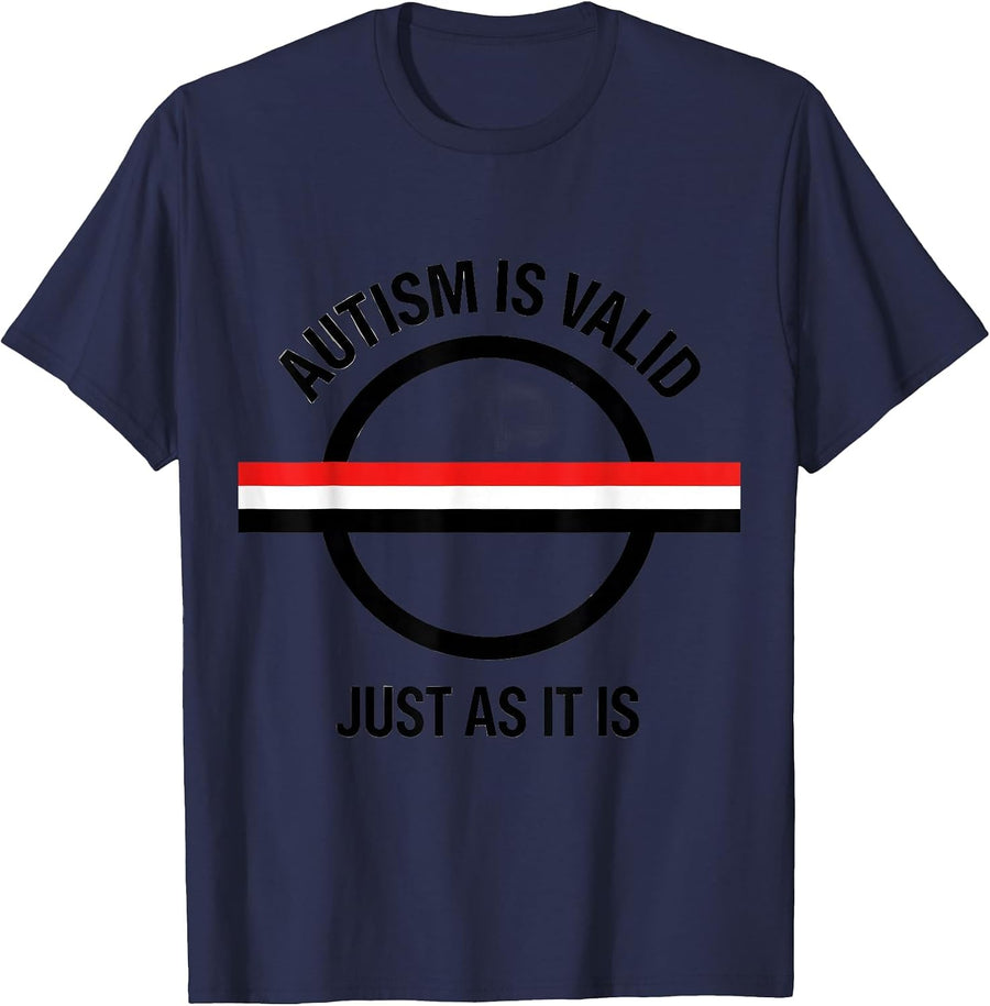 Autism Is Valid Just As It Is Neurodivergent Support Humor T-Shirt - Navy Blue