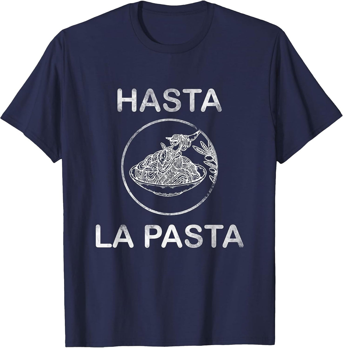 for Pasta Lovers | Hasta LA Pasta T-Shirt - Navy Blue