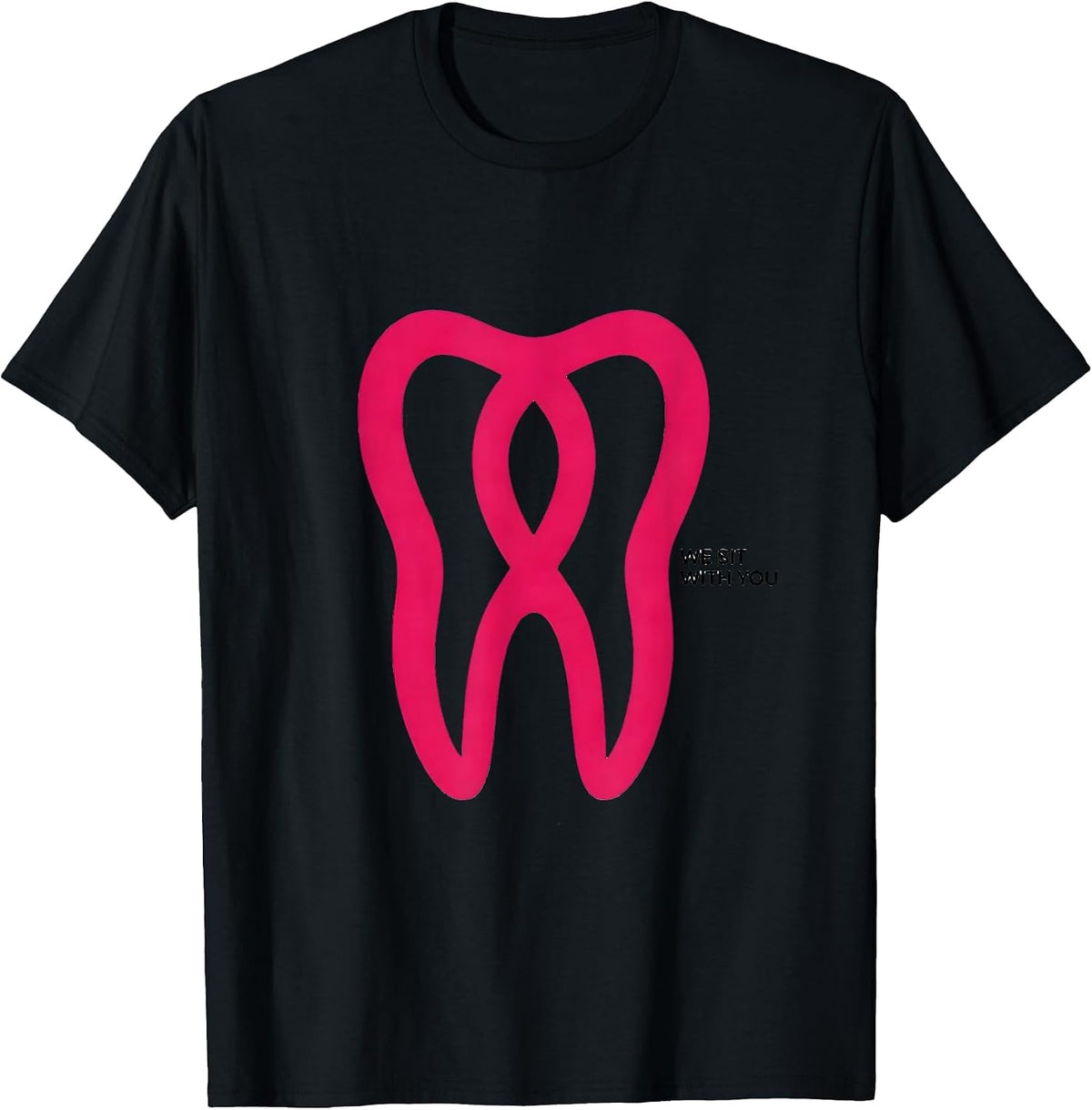 Men's We Sit With You Pink Ribbon Dental Breast Cancer Awareness T-Shirt - Black