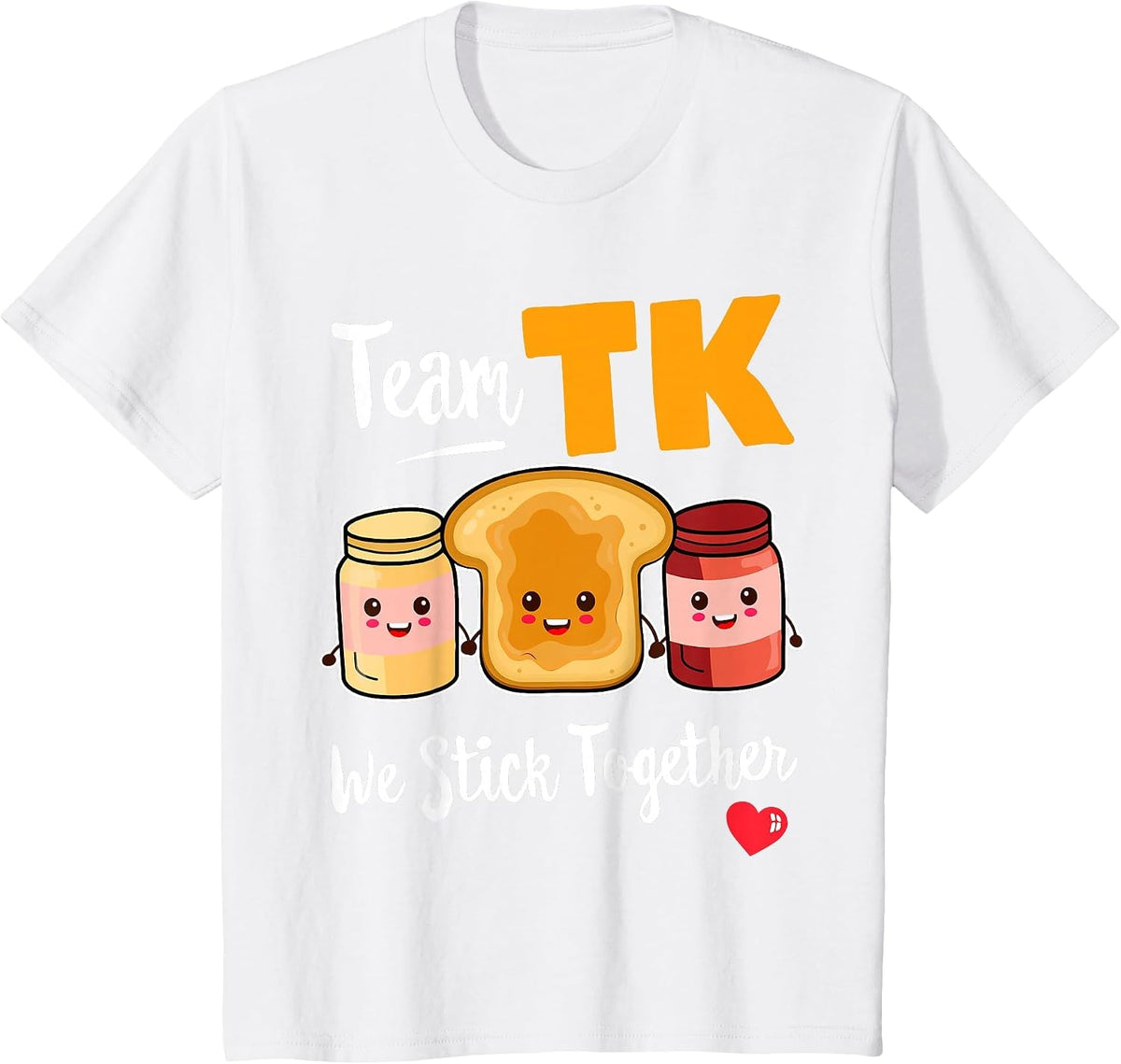Team TK We Stick Together Teacher Transitional Kindergarten T-Shirt - White