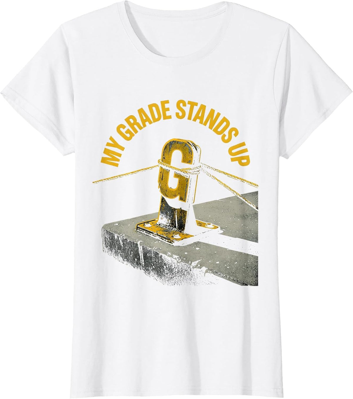 My Grade Stands Up Funny Crane Operator Construction Worker T-Shirt - White