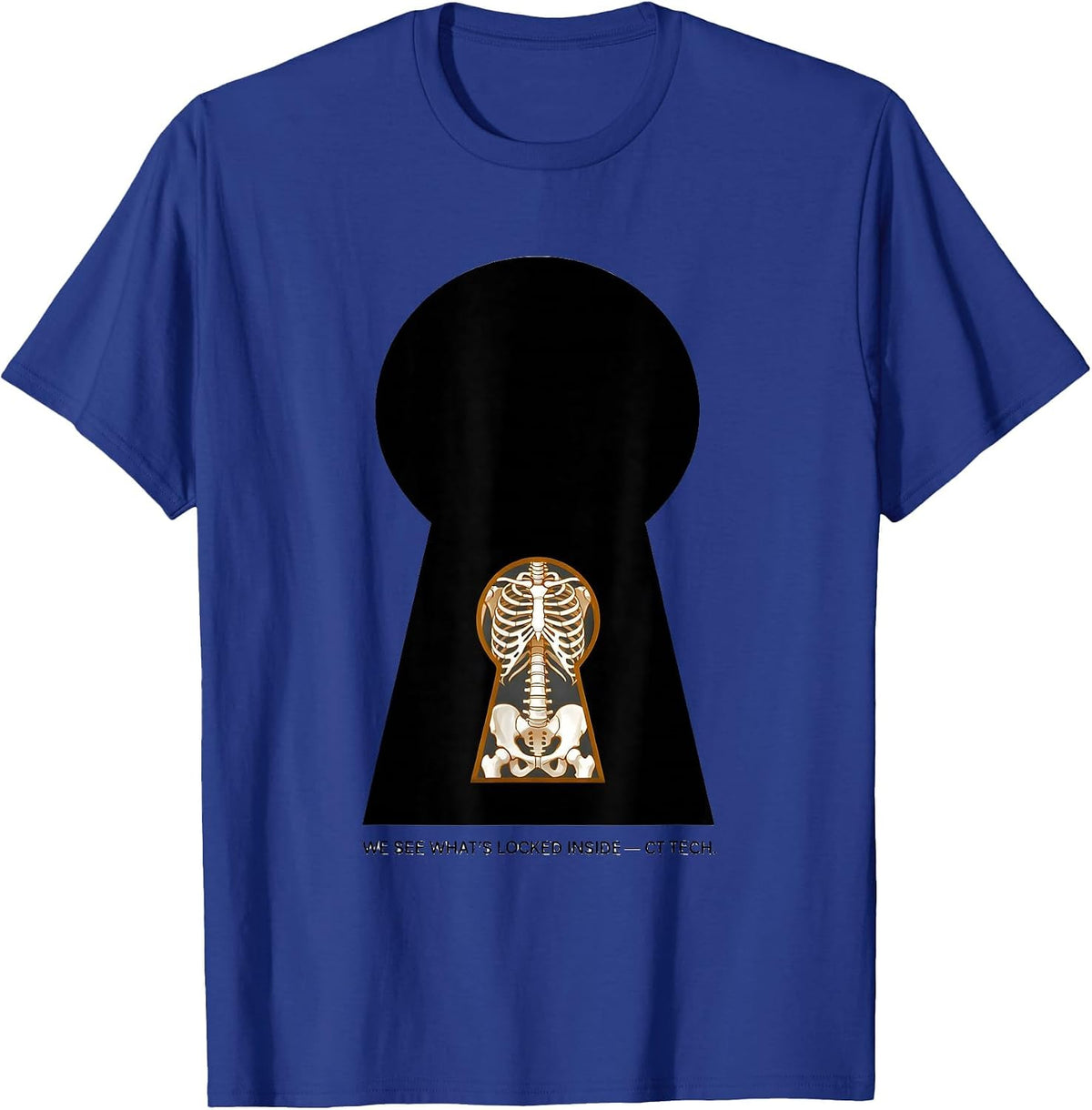 We See What's Locked Inside CT Tech Radiology Professional T-Shirt - Royal Blue