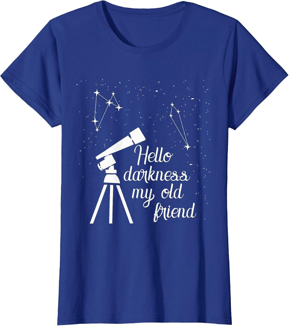 Cosmology Saying - Hello Darkness My Old Friend - Telescope T-Shirt - Royal Blue