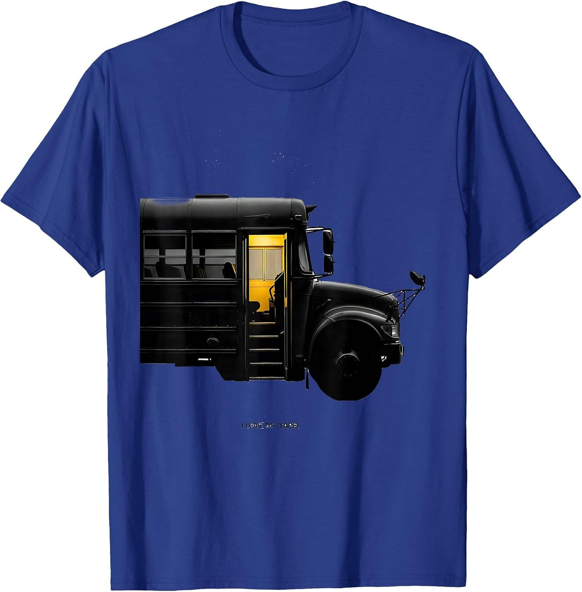 I Love My Yard School Bus Driver Appreciation Gift T-Shirt - Royal Blue