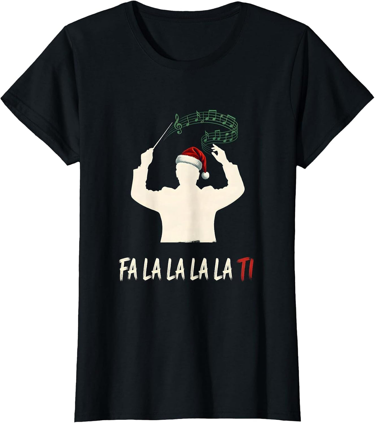 Fa La La La La Ti Funny Christmas Choir Conductor Holiday T-Shirt - Black