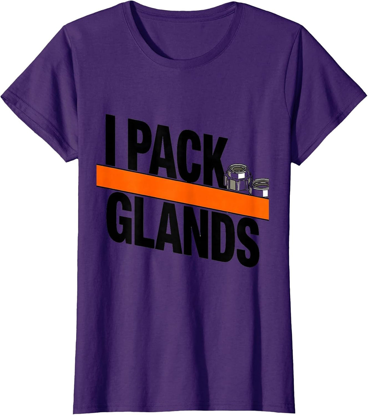 Women's I Pack Glands Funny Plumber Pipefitter Steamfitter Gift T-Shirt - Purple