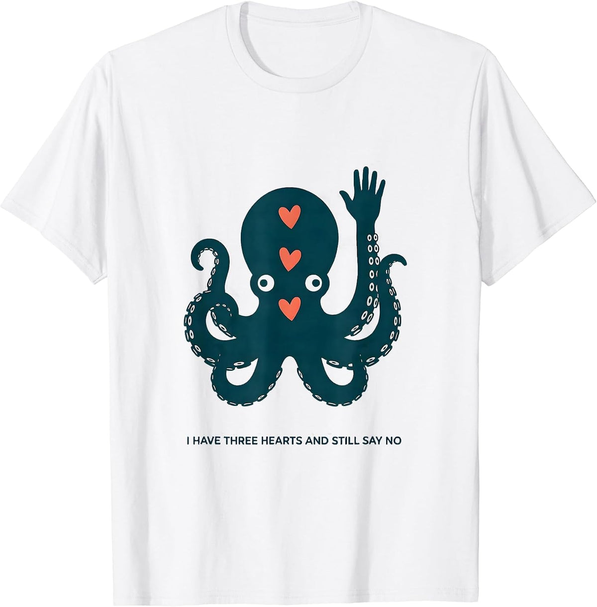 Men's I Have Three Hearts And Still Say No Funny Octopus Ocean T-Shirt - White