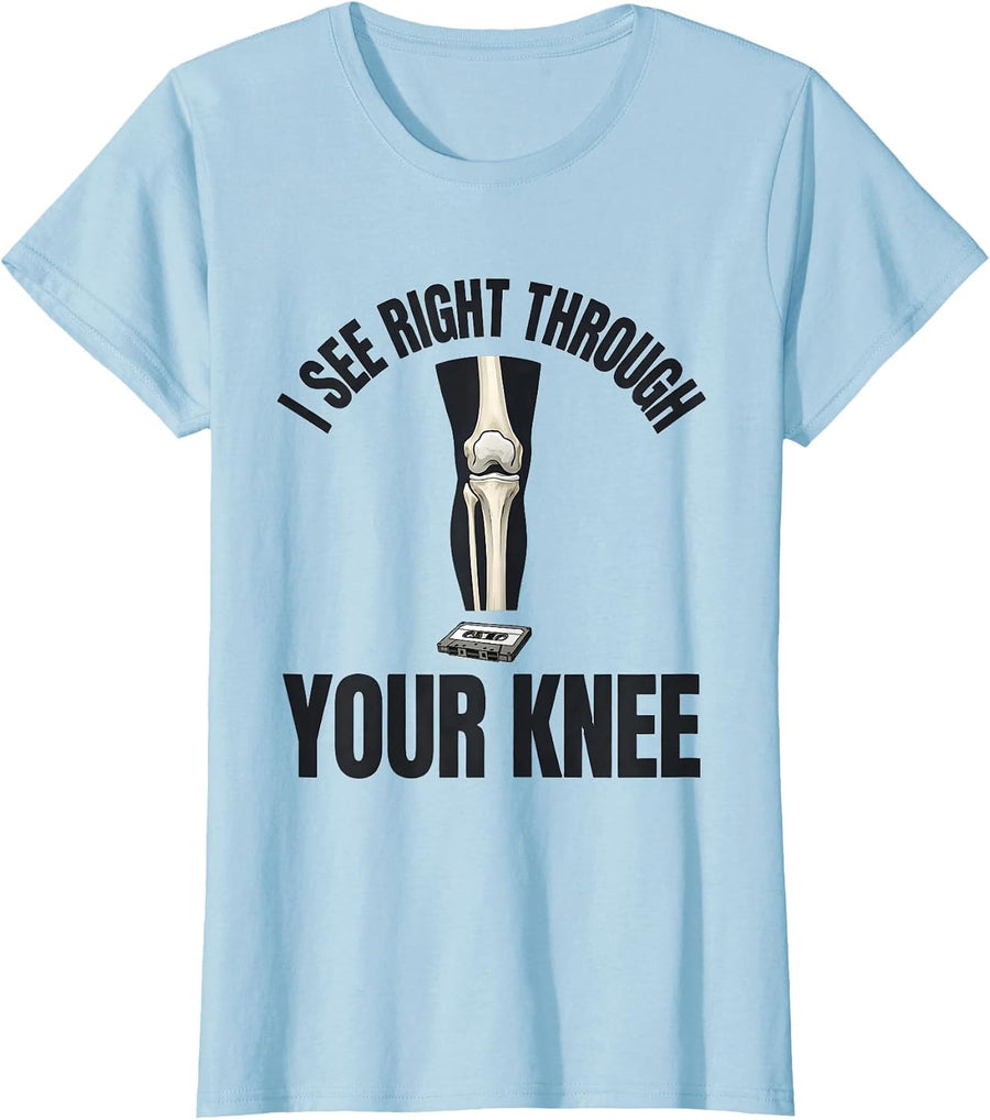 Women's I See Right Through Your Knee Funny Radiology Tech X-ray T-Shirt - Baby Blue