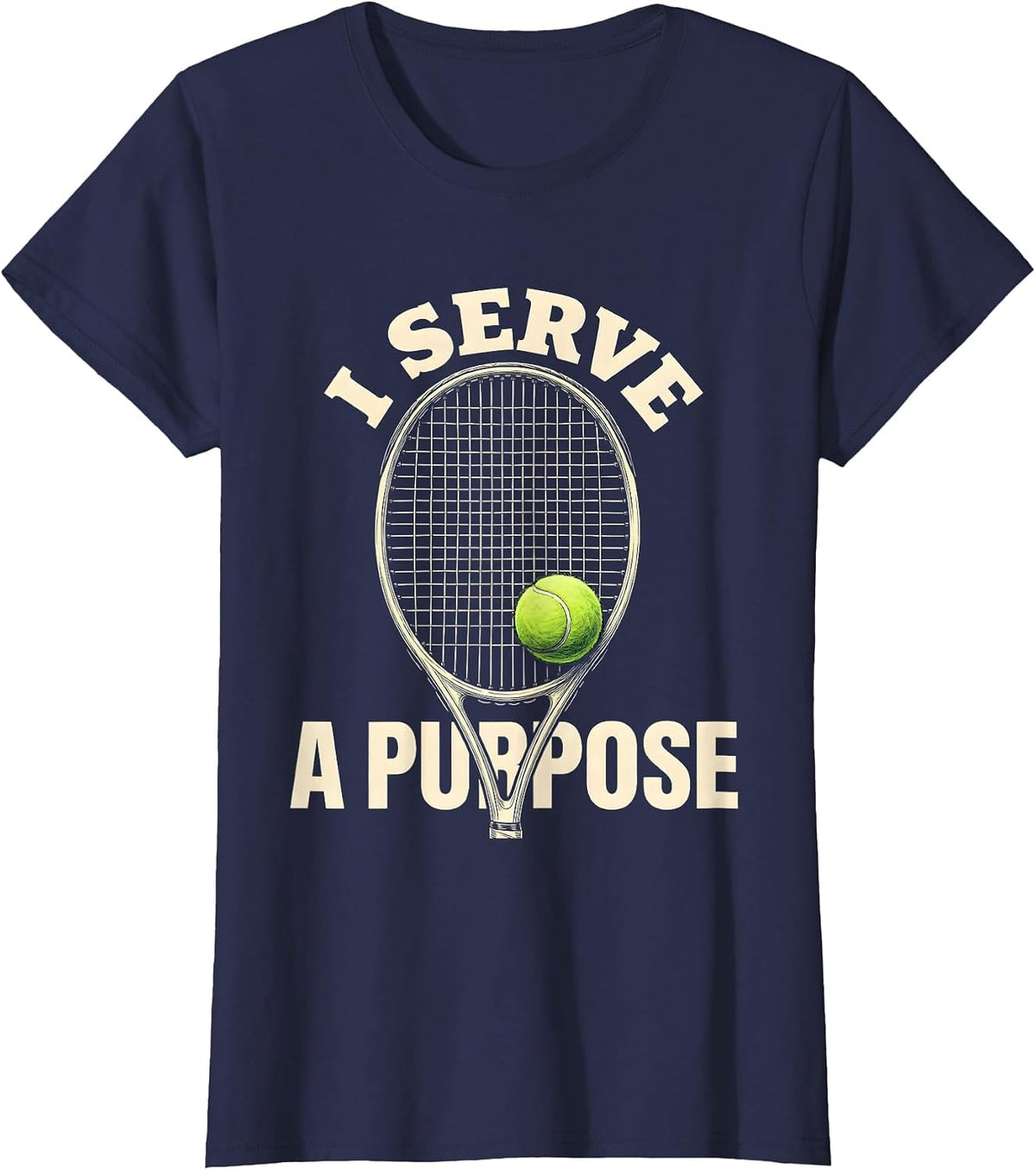 Women's I Serve A Purpose Bold Tennis Player Racket Humor T-Shirt - Navy Blue